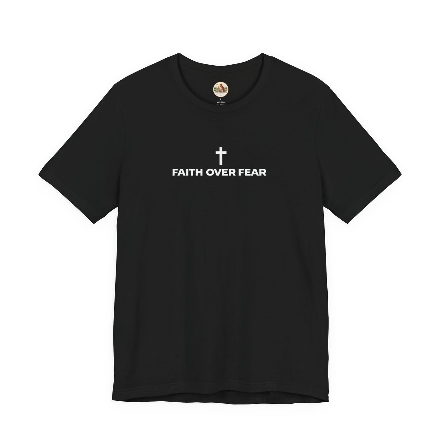 Faith Over Fear (Unisex T-Shirt)