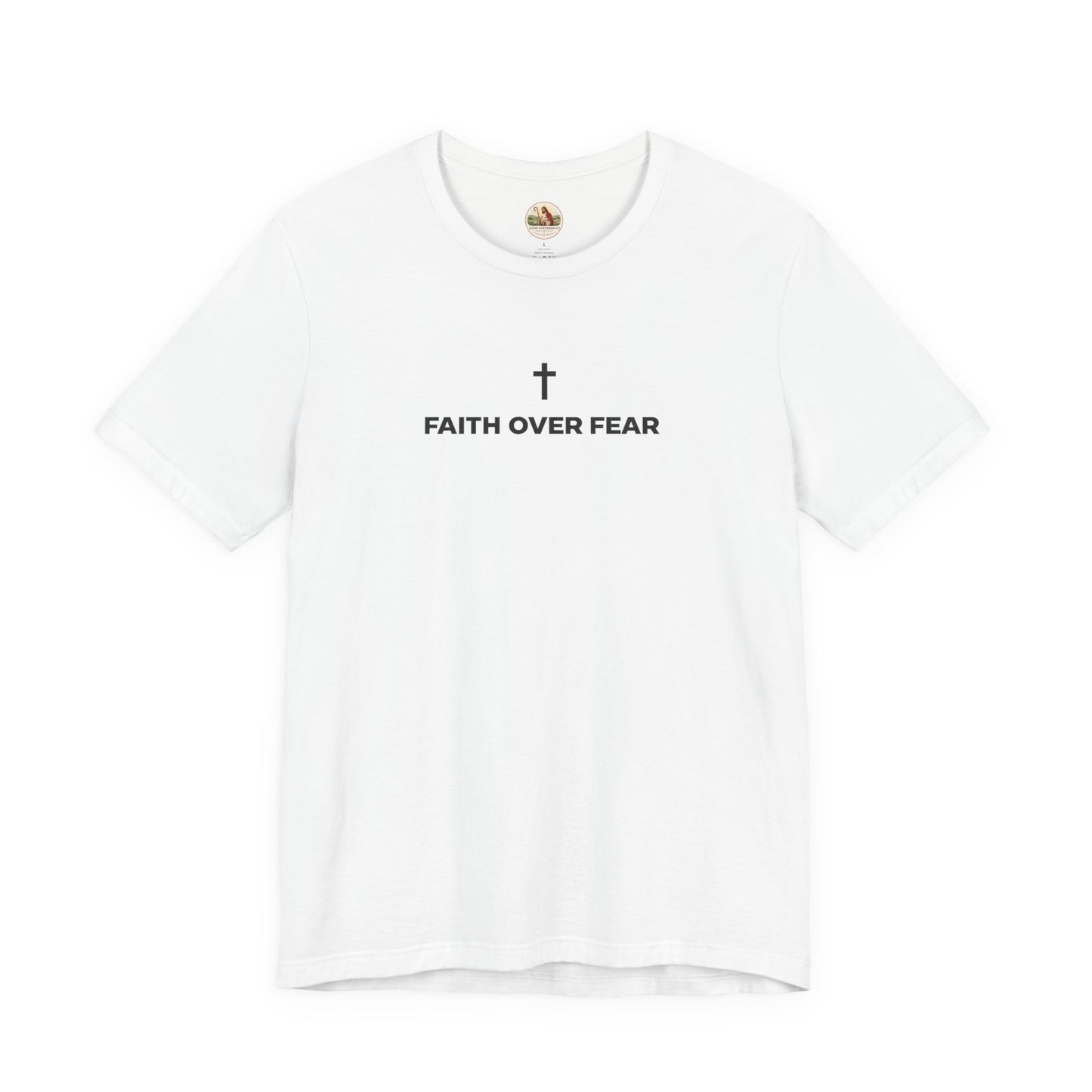 Faith Over Fear (Unisex T-Shirt)