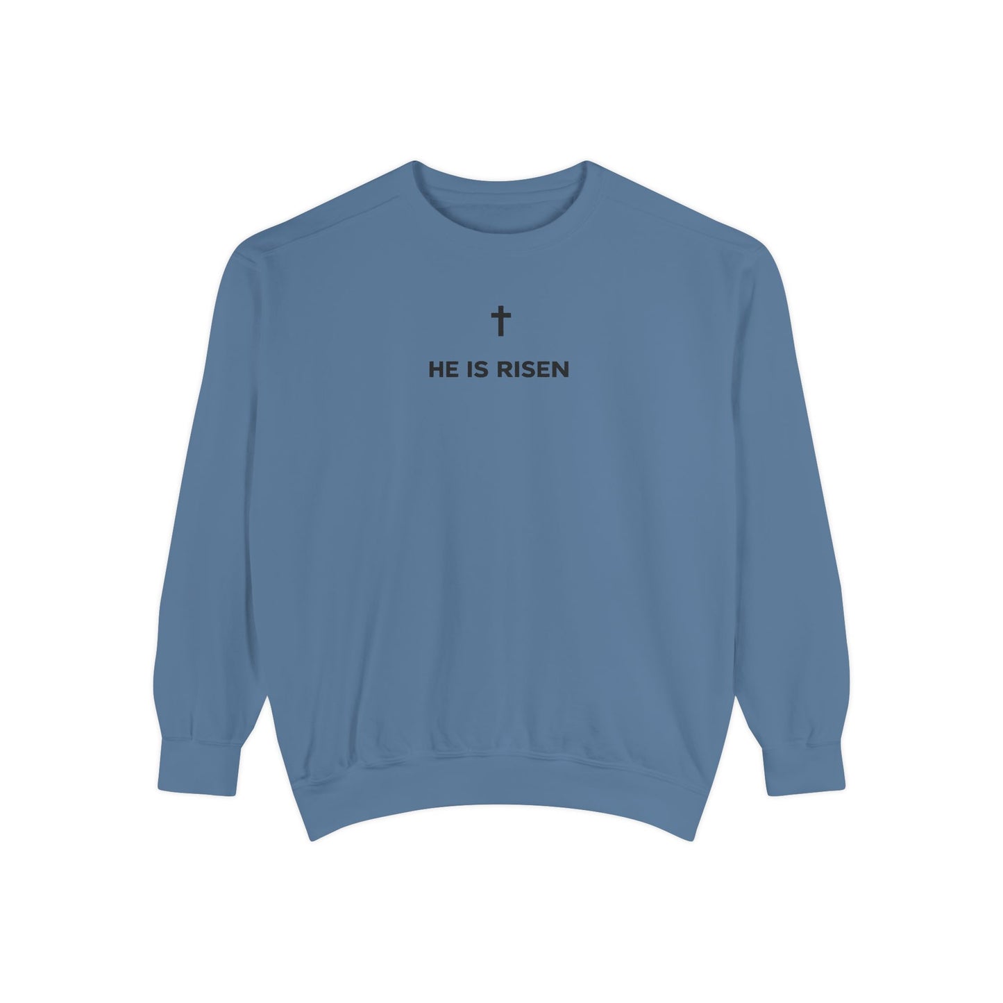 He Is Risen Sweatshirt (Unisex Crewneck)